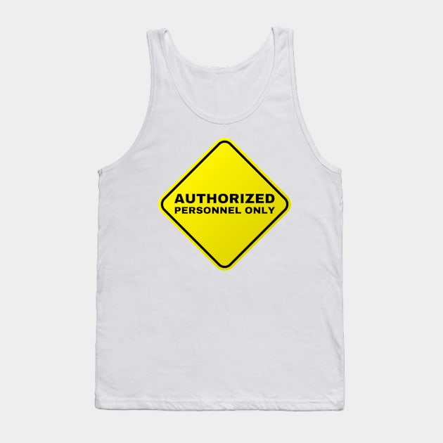 Authorized Personnel Only Tank Top by la chataigne qui vole ⭐⭐⭐⭐⭐